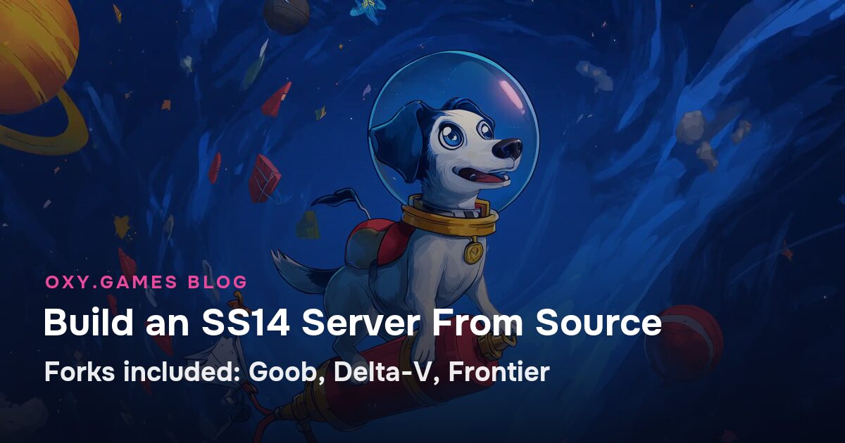 How to Build a Space Station 14 Server From Source (Forks Included)